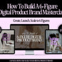 Building A Six Figure Brand Masterclass
